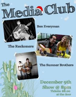 The Sumner Brothers, The Reckoners, Ben Everyman @ The Media Club Dec 9 2010 - May 6th @ The Media Club