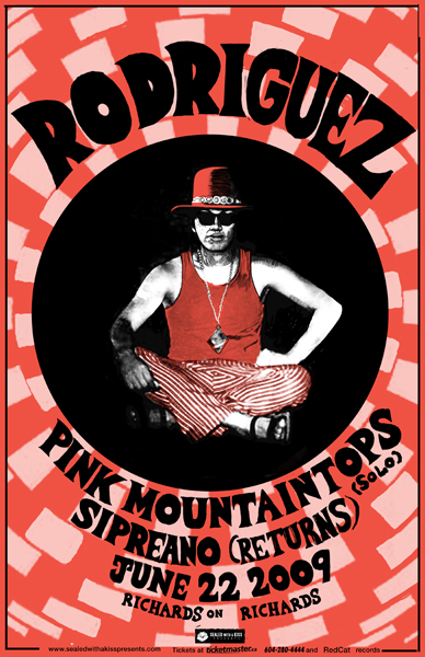 Rodriguez, Pink Mountaintops, Sipreano @ Richard's On Richards Jun 22 2009 - May 8th @ Richard's On Richards