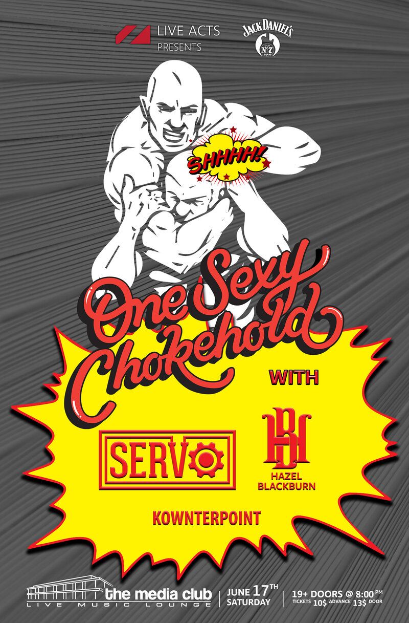 Servo, One Sexy Chokehold, Hazel Blackburn, Kownterpoint @ The Media Club Jun 17 2017 - May 8th @ The Media Club