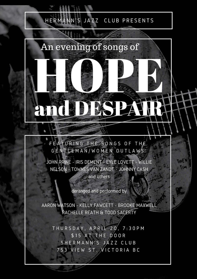 An Evening of Songs of Hope & Despair: Kelly Fawcett, Aaron Watson, Brooke Maxwell, Rachelle Reath, Todd Sacerty @ Hermann's Jazz Club Apr 20 2017 - May 20th @ Hermann's Jazz Club