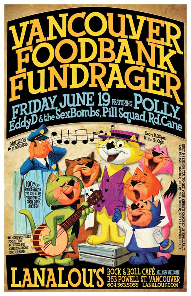Vancouver Foodbank Fundrager: Polly, EddyD & the Sex Bombs, Pill Squad, RD Cane @ LanaLou's Jun 19 2015 - May 6th @ LanaLou's