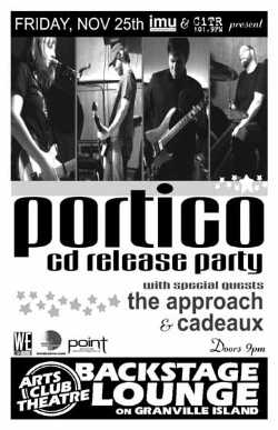 Portico CD Release Party with: Portico, The Approach, Cadeaux @ Backstage Lounge Nov 25 2005 - May 6th @ Backstage Lounge