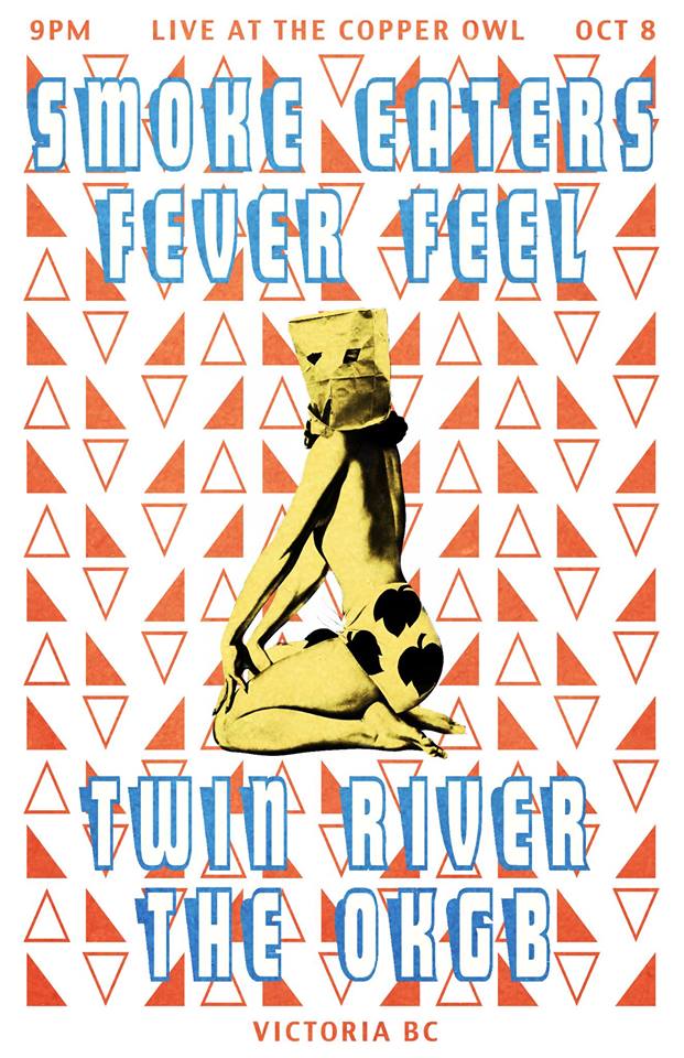 Smoke Eaters, Fever Feel , Twin River, The OKGB @ Copper Owl Oct 8 2016 - May 16th @ Copper Owl