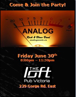 Analog @ The Loft (Victoria) Jun 30 2017 - May 7th @ The Loft (Victoria)