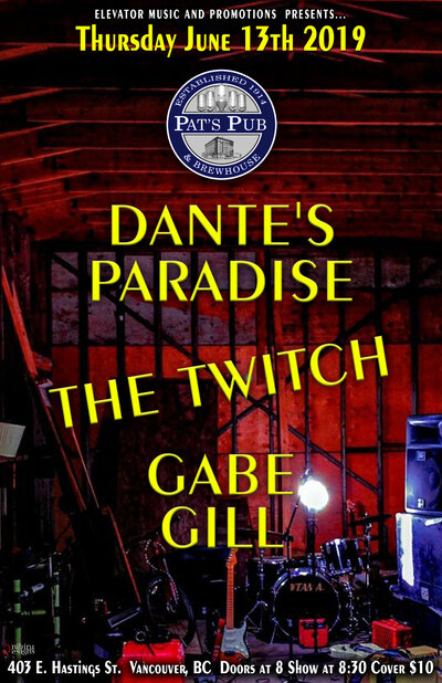 Dante's Paradise, The Twitch, Gabe Gill @ Pat's Pub Jun 13 2019 - May 9th @ Pat's Pub