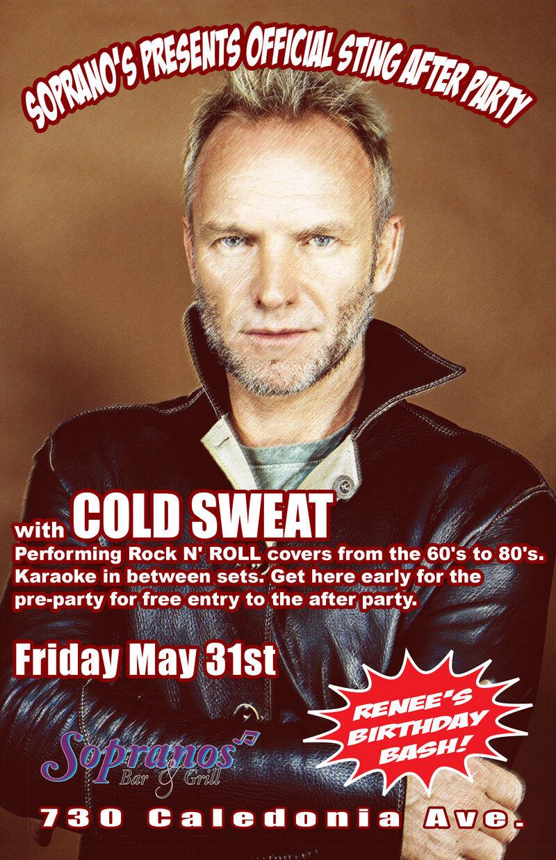 Sting Pre + After Party: Cold Sweat @ Soprano's May 31 2013 - May 1st @ Soprano's