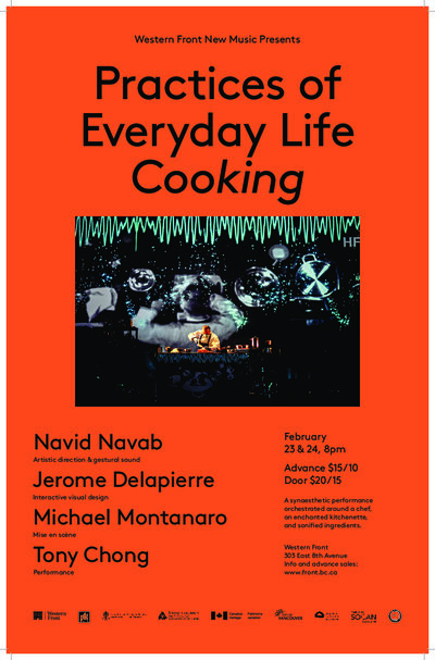 Practices of Everyday Life | Cooking: Navid Navab, Tony Chong, Jerome Delapierre, Michael Montanaro  @ The Western Front Feb 23 2017 - May 6th @ The Western Front