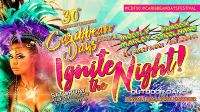 Ignite The Night Outdoor Dance: Mostly Marley, Phase III Steel Band, DJ Hoppa, NastyJag Sound @ Lonsdale Quay Market Outdoor Plaza 123 Carrie Cates Court North - Jul 29, 2017