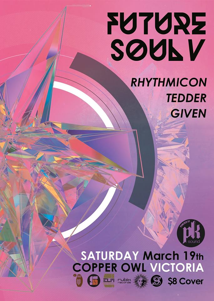 Future Soul V featuring: Rhythmicon, Tedder, Given @ Copper Owl Mar 19 2016 - May 16th @ Copper Owl