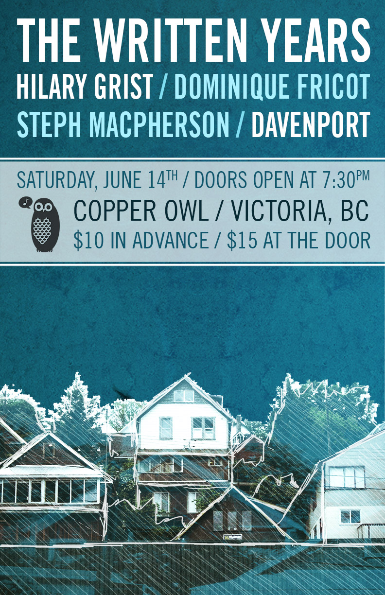 THE WRITTEN YEARS , Steph Macpherson, Davenport, Dominique Fricot, Hilary Grist @ Copper Owl Jun 14 2014 - May 16th @ Copper Owl