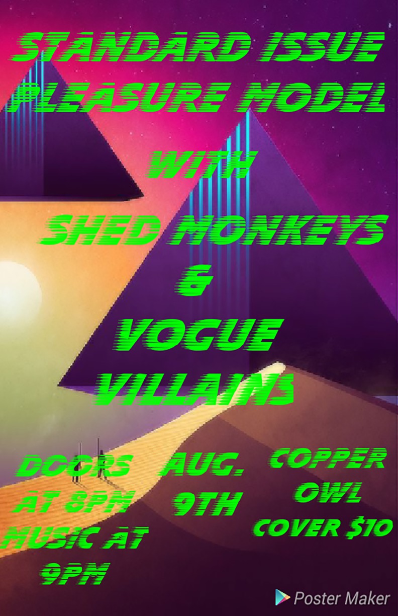 standard issue pleasure model, Shed Monkeys, Vogue Villains @ Copper Owl Aug 9 2018 - May 6th @ Copper Owl