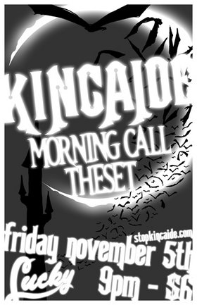 Huge Local Band Triple Bill: Kincaide, Morning Call, theset @ Lucky Bar Nov 5 2004 - May 16th @ Lucky Bar