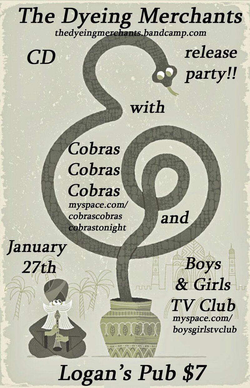 Victoria CD Release!!: The Dyeing Merchants, Cobras Cobras Cobras, Boys and Girls TV Club @ Logan's Pub Jan 27 2011 - May 6th @ Logan's Pub