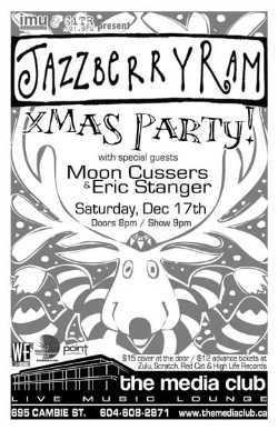 JAZZBERRY RAM Xmas Party with guests the Mooncussers & St. Anger: Jazzberry Ram, Mooncussers, St. Anger @ The Media Club Dec 17 2005 - May 7th @ The Media Club