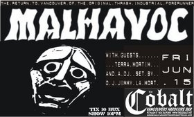 FUCK YEAH!!!!: Malhavoc, Terra Mortim, DJ JIMMY LAMORT @ The Former Cobalt Jun 15 2007 - May 7th @ The Former Cobalt