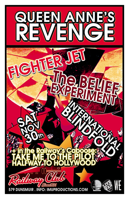 Queen Anne's Revenge, FIGHTER JET, The Belief Experiment, International Blindfold, Take Me To The Pilot, Halfway to Hollywood @ Railway Club Nov 30 2013 - May 6th @ Railway Club