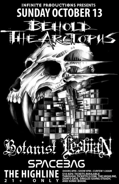 Behold The Arctopus, Botanist, Lesbian, Spacebag @ Highline Oct 13 2013 - May 9th @ Highline
