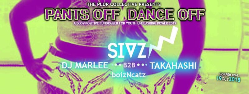 Pants Off Dance Off!: SIVZ, DJ Marlee, TAKAHASHI, boizNcatz @ Copper Owl Oct 19 2018 - May 6th @ Copper Owl