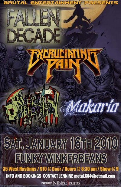 First Metal of the year at Funkywinker Beans!: Fallen Decade, Excruciating Pain, Ancient Obliteration, Makaria @ Funky Winker Beans Jan 16 2010 - May 6th @ Funky Winker Beans