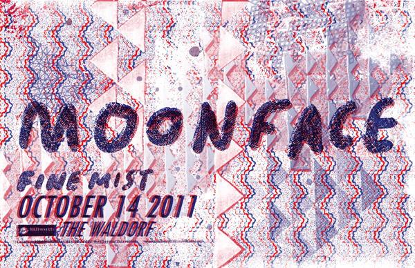 Moonface, Fine Mist @ The Waldorf Dec 31 1969 - May 8th @ The Waldorf