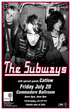 The Subways, Catlow @ The Commodore Ballroom Jul 28 2006 - May 7th @ The Commodore Ballroom