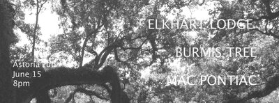 Elkhart Lodge, The Burmis Tree, Mac Pontiac @ The Astoria  Jun 15 2014 - May 6th @ The Astoria 