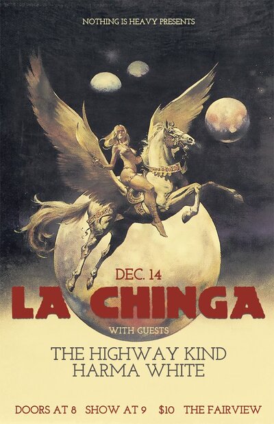 La Chinga, The Highway Kind , Harma White @ Fairview Pub Dec 14 2012 - May 8th @ Fairview Pub