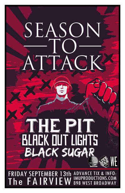 SEASON TO ATTACK, The Pit, Blackout Lights, Black Sugar @ Fairview Pub Sep 13 2013 - May 24th @ Fairview Pub