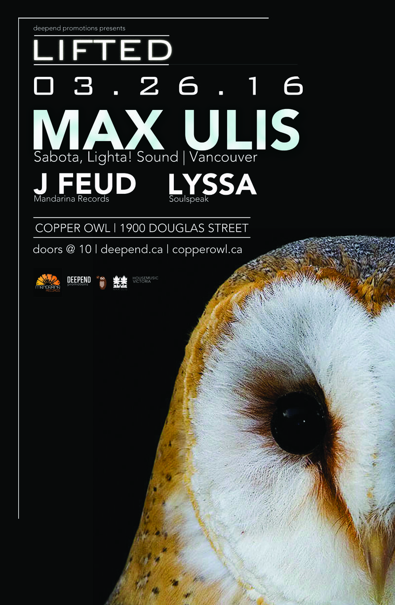 LIFTED: Max Ulis ( Sabota, Light! Sound, Vancouver ), J. Feud, Lyssa @ Copper Owl Mar 26 2016 - May 6th @ Copper Owl