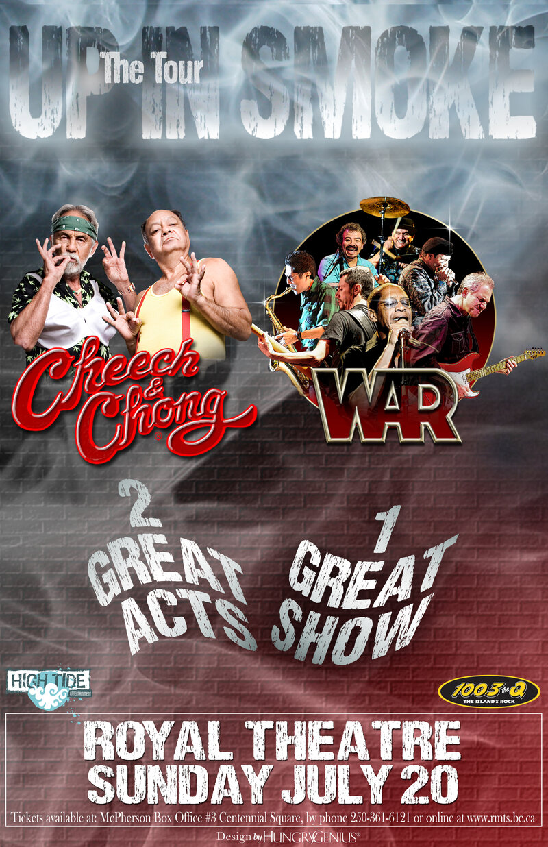 100.3 The Q and High Tide Entertainment present: Up In Smoke Tour with Cheech & Chong and War  @ Royal Theatre Jul 20 2014 - Jul 12th @ Royal Theatre