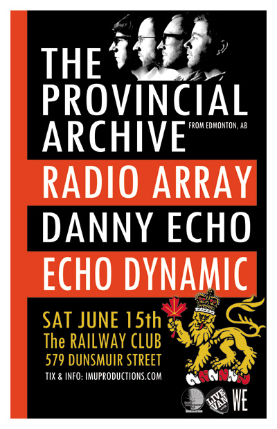 The Provincial Archive, RADIO ARRAY, Danny Echo, ECHO DYNAMIC @ Railway Club Jun 15 2013 - May 10th @ Railway Club