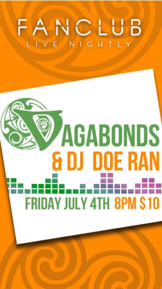 The Vagabonds, DJ DOE RAN @ Vancouver FanClub Jul 4 2014 - May 8th @ Vancouver FanClub