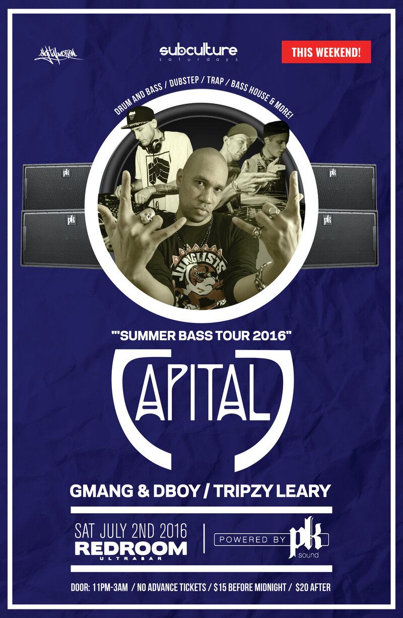SUBcultureSaturdays feat: CAPITAL J, Gmang and Dboy , Tripzy Leary @ The Red Room Jul 2 2016 - Jun 24th @ The Red Room