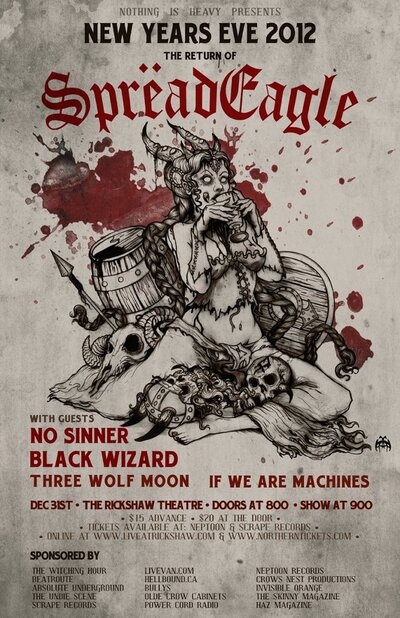 Rickshaw New Years Eve Party: SpreadEagle, Black Wizard, Three Wolf Moon, If We Are Machines, No Sinner @ Rickshaw Theatre Dec 31 2012 - May 6th @ Rickshaw Theatre