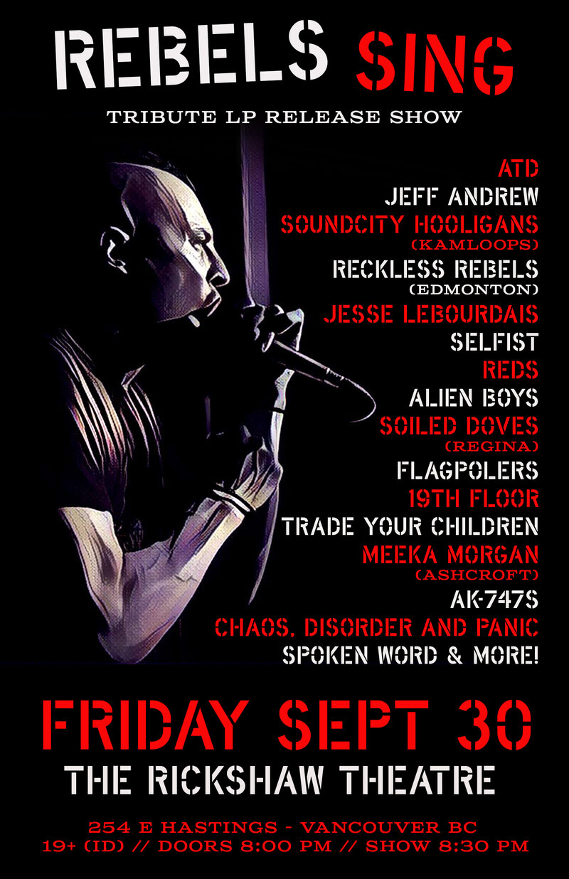 Rebels Sing *LP Release Party*: ATD, SoundCity Hooligans, Reckless Rebels, Selfist, Flagpolers, Shade Tree, Jesse LeBourdais, Trade Your Children, Reds, Alien Boys, AK-747s, Soiled Doves, Chaos Disorder And Panic, Meeka Morgan, Mya Wolf, 19th Floor @ Rickshaw Theatre Sep 30 2016 - May 11th @ Rickshaw Theatre