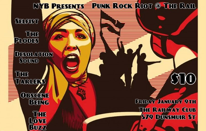 Punk Rock Riot @ The Rail: Obscene Being, Selfist, Love Buzz, The Plodes, The Desolation Sound, The TARLEKS @ Railway Club Jan 9 2015 - May 11th @ Railway Club