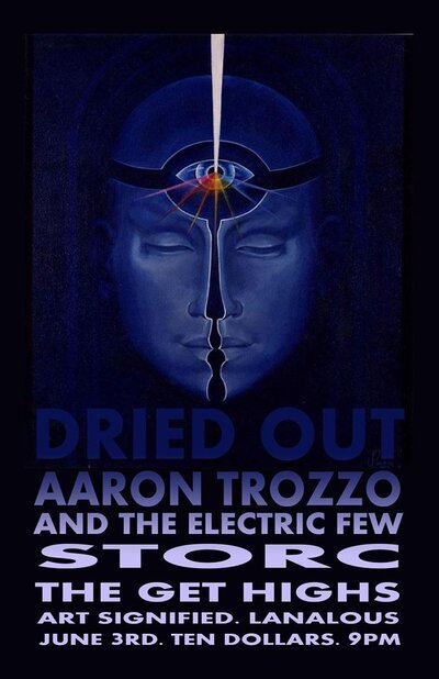 Dried Out, A.Trozzo & The Electric Few, storc, The Get Highs @ LanaLou's Jun 3 2017 - Jun 22nd @ LanaLou's