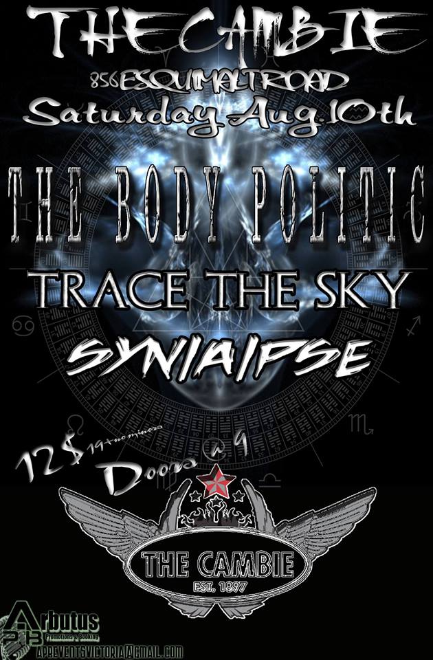 The Body Politic, Trace The Sky, SYN{A}PSE @ The Cambie at the  Esquimalt Inn Aug 10 2013 - May 23rd @ The Cambie at the  Esquimalt Inn