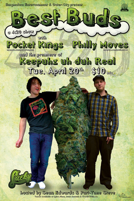 BEST BUDS - 4/20 EXTRAVAGANZA!: Pocket Kings, Philly Moves, Keepuhz uh da Real @ Lucky Bar Apr 20 2010 - May 6th @ Lucky Bar