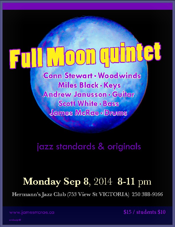 Full Moon Quintet: James MacRae, Scott White,  Andrew Janusson , Miles Black, Conn Stewart @ Hermann's Jazz Club Sep 8 2014 - May 7th @ Hermann's Jazz Club