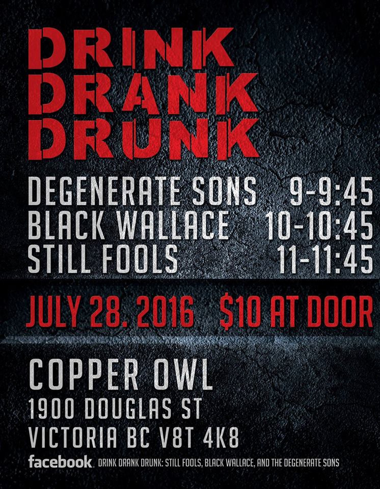 Degenerate Sons, Black Wallace, Still Fools @ Copper Owl Jul 28 2016 - May 13th @ Copper Owl