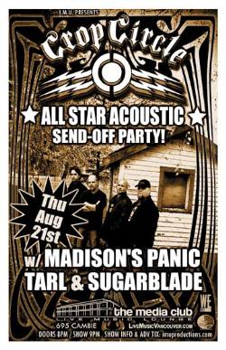 CROP CIRCLE SEND-OFF PARTY w/: Crop Circle, Madison's Panic, TARL, Sugarblade @ The Media Club Aug 21 2008 - May 7th @ The Media Club