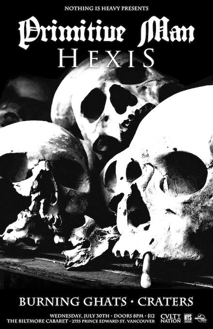Primitive Man, Hexis, Burning Ghats, Craters @ The Biltmore Cabaret Jul 30 2014 - May 7th @ The Biltmore Cabaret