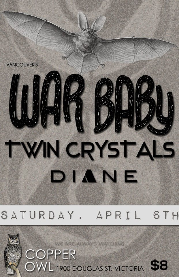 Copper Owl and Noise Floor present:: War Baby, Twin Crystals, DIANE @ Copper Owl Apr 6 2013 - May 6th @ Copper Owl