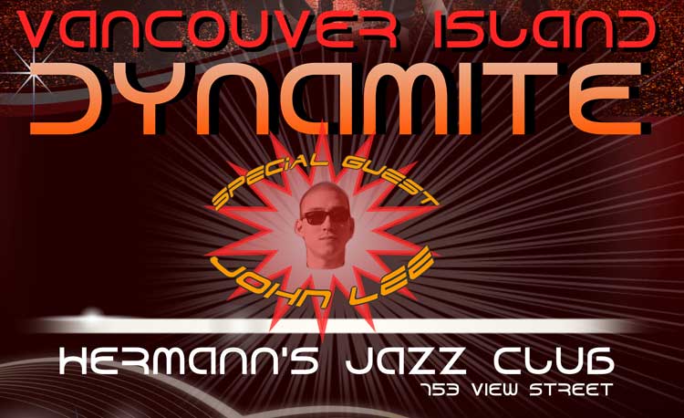 Vancouver Dynamite - Funk Soul Jazz Groove!: John Lee, Steve Grebanier, Pedro Arbour , Peter Dowse, Eric The Red @ Hermann's Jazz Club Oct 26 2018 - May 16th @ Hermann's Jazz Club