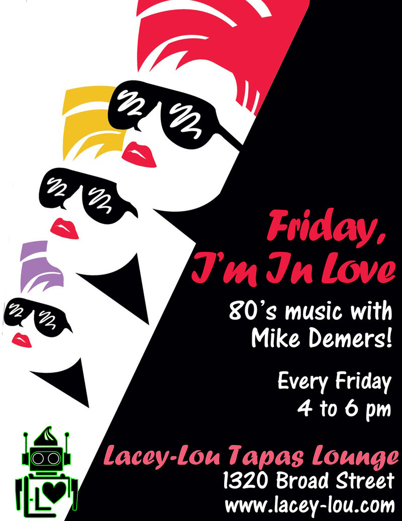 Friday, I'm In Love: Mike Demers @ Lacey-Lou Tapas Lounge Jun 13 2014 - May 7th @ Lacey-Lou Tapas Lounge