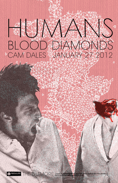 Humans, Blood Diamonds, Cam Dales @ The Biltmore Cabaret Jan 27 2012 - May 6th @ The Biltmore Cabaret