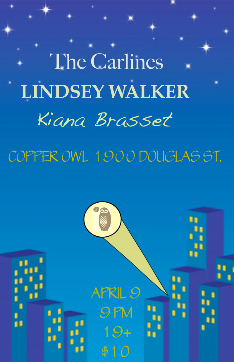 Lindsey Walker, The Carlines, Kiana Brasset @ Copper Owl Apr 9 2014 - May 12th @ Copper Owl