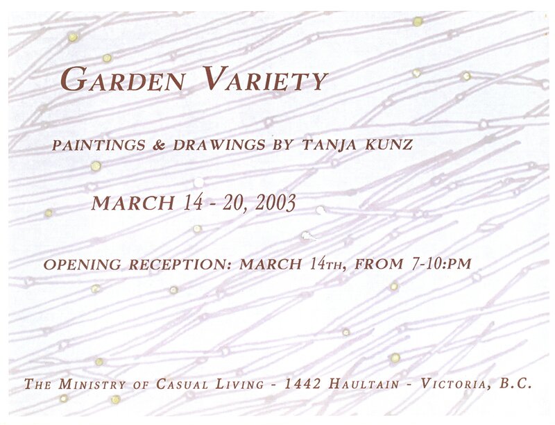 Tanja Kunz : Garden Variety @  Mar 14 2003 - Jul 7th @ 