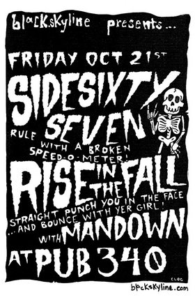 Sidesixtyseven, Rise in the Fall, mandown @ Pub 340 Oct 21 2005 - May 7th @ Pub 340